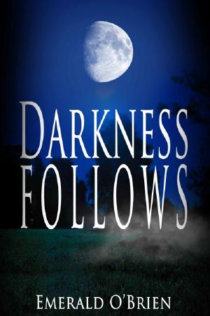 [Darkness Follows Duet 01] • Darkness Follows